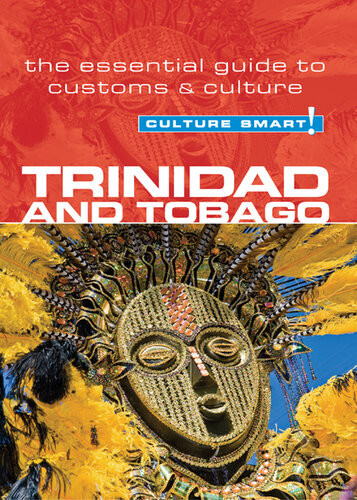 Trinidad Tobago Culture Smart The Essential Guide To Customs Culture 1st Tim Ewbank
