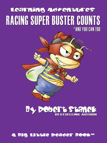Racing Super Buster Counts And You Can Too Robert Stanek