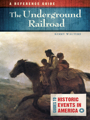 The Underground Railroad Kerry Walters
