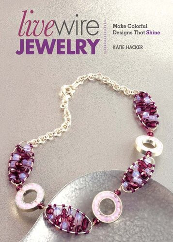Live Wire Jewelry Make Colorful Designs That Shine Katie Hacker