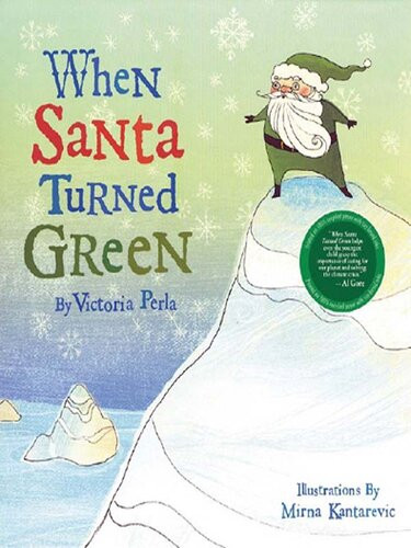 When Santa Turned Green Victoria Perla