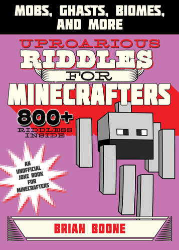Uproarious Riddles For Minecrafters Mobs Ghasts Biomes And More Brian Boone