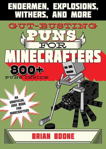 Gutbusting Puns For Minecrafters Endermen Explosions Withers And More Brian Boone