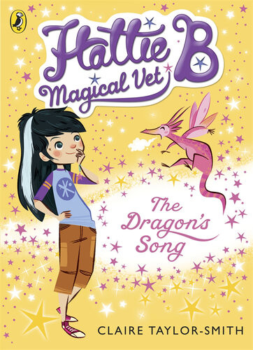 Hattie B Magical Vet The Dragons Song Claire Taylorsmith