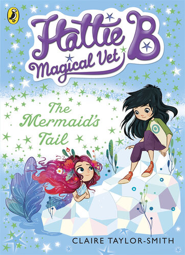 Hattie B Magical Vet The Mermaids Tail Claire Taylorsmith