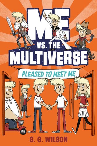 Me Vs The Multiverse Pleased To Meet Me Sg Wilson
