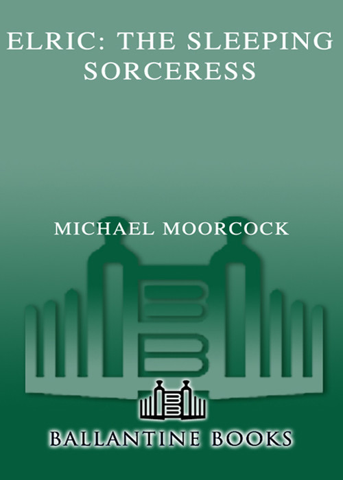 Elric The Sleeping Sorceress Michael Moorcock