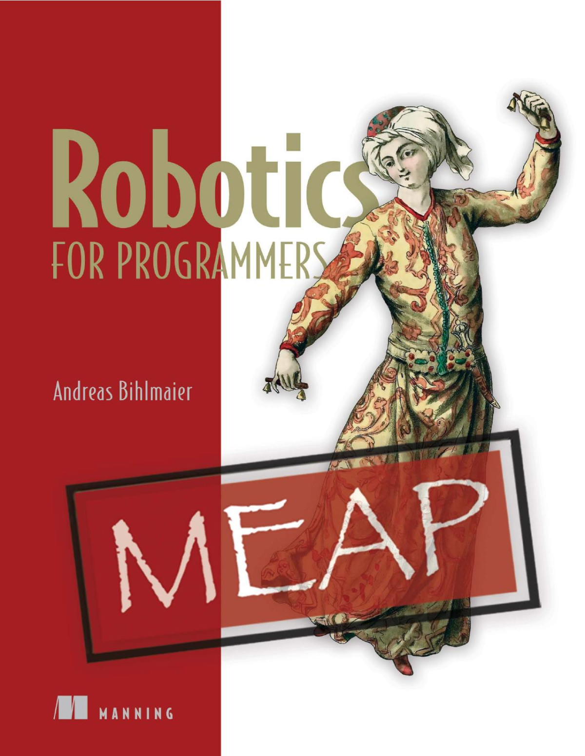 Robotics For Programmers Meap Version 4 Andreas Bihlmaier