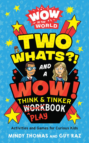 Wow In The World Two Whats And A Wow Think Tinker Playbook Activities And Games For Curious Kids Mindy Thomas
