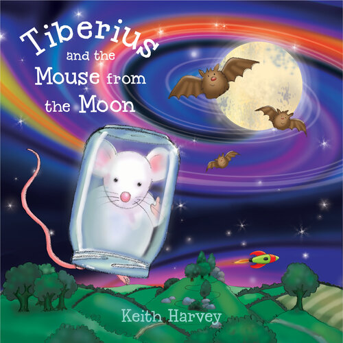 Tiberius And The Mouse From The Moon Keith Harvey