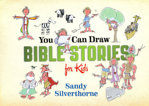 You Can Draw Bible Stories For Kids Sandy Silverthorne