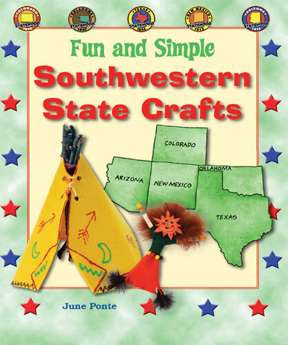 Fun And Simple Southwestern State Crafts Colorado Oklahoma Texas New Mexico And Arizona June Ponte