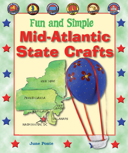 Fun And Simple Midatlantic State Crafts New York New Jersey Pennsylvania Delaware Maryland And Washington Dc June Ponte