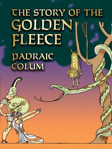 The Story Of The Golden Fleece Padraic Colum