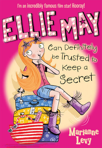 Ellie May Can Definitely Be Trusted To Keep A Secret Marianne Levy
