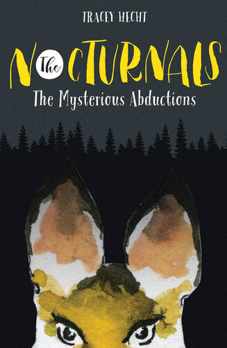 The Nocturnals The Mysterious Abductions Tracey Hecht