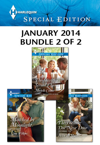 Harlequin Special Edition January 2014 Bundle 2 Of 2 Matched By Moonlightthe Sheriffs Second Chancethe Dashing Doc Next Door Gina Wilkins