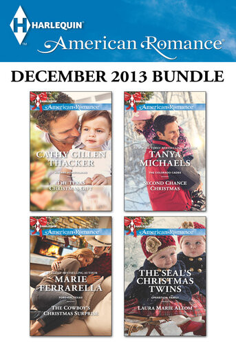 Harlequin American Romance December 2013 Bundle The Texas Christmas Giftthe Cowboys Christmas Surprisesecond Chance Christmasthe Seals Christmas Twins Cathy Gillen Thacker
