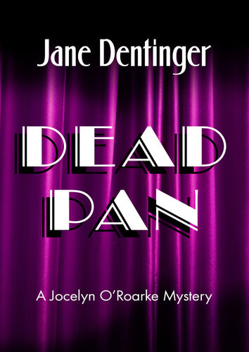 Dead Pan Jane Dentinger