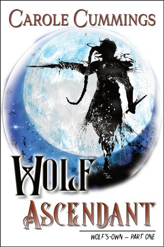 Wolf Ascendant Wolfsown 1 1st Carole Cummings