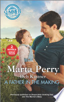 A Father In The Making Marta Perry Deb Kastner
