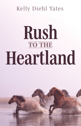 Rush To The Heartland Kelly Diehl Yates