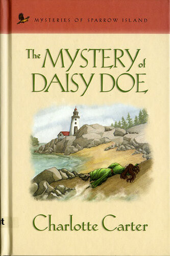 The Mystery Of Daisy Doe Mysteries Of Sparrow Island Series Book 8 Charlotte Carter
