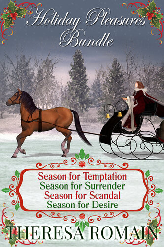 Holiday Pleasures Season For Temptation Season For Surrender Season For Scandal Season For Desire Theresa Romain