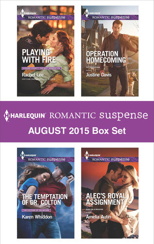 Harlequin Romantic Suspense August 2015 Box Set Playing With Firethe Temptation Of Dr Coltonoperation Homecomingalecs Royal Assignment Rachel Lee