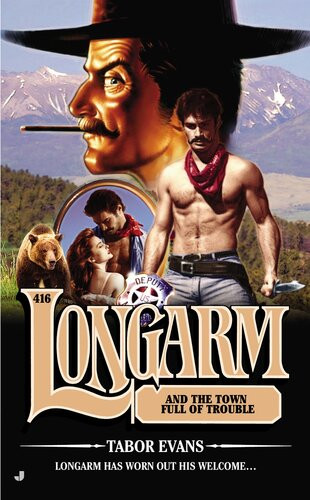 Longarm 416 Longarm And The Town Full Of Trouble Tabor Evans