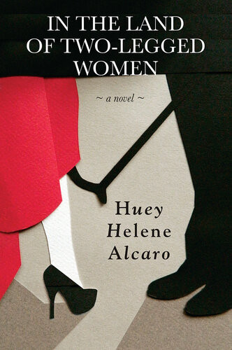 In The Land Of Twolegged Women Huey Helene Alcaro
