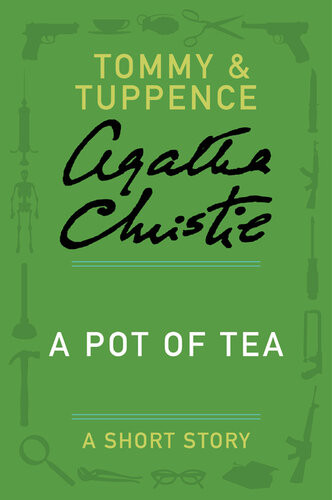 A Pot Of Tea A Tommy Tuppence Story Agatha Christie
