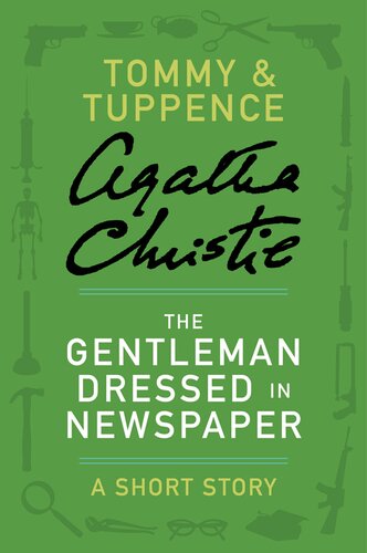 The Gentleman Dressed In Newspaper A Tommy Tuppence Story Agatha Christie