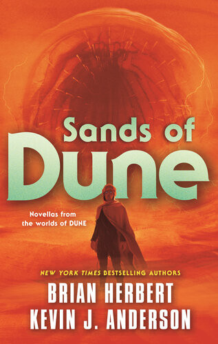Sands Of Dune Novellas From The Worlds Of Dune Brian Herbert