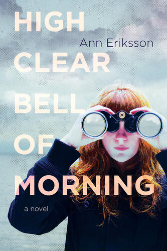 High Clear Bell Of Morning Ann Eriksson