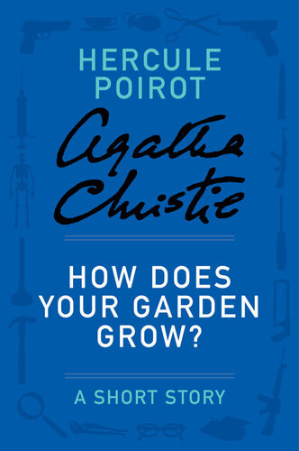 How Does Your Garden Grow Agatha Christie