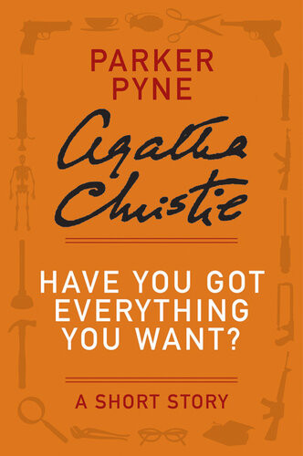 Have You Got Everything You Want Agatha Christie