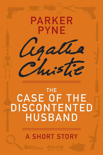 The Case Of The Discontented Husband Agatha Christie