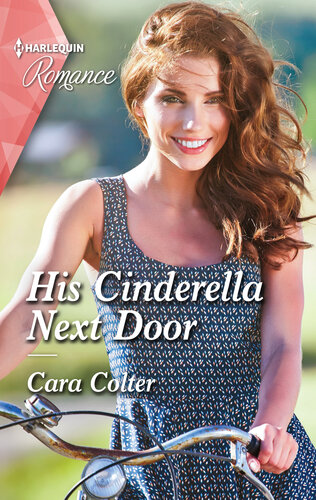 His Cinderella Next Door A Captivating Fairytale Romance Cara Colter