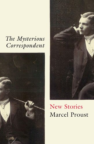 The Mysterious Correspondent New Stories Marcel Proust
