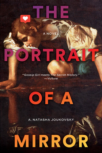 The Portrait Of A Mirror A Novel A Natasha Joukovsky