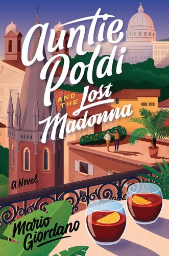 Auntie Poldi And The Lost Madonna A Novel Mario Giordano