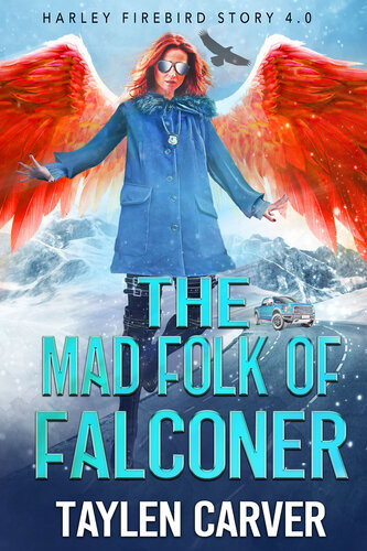 The Mad Folk Of Falconer Taylen Carver