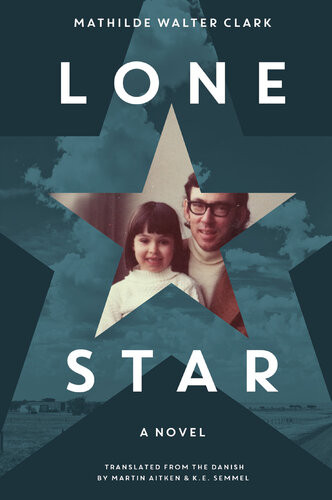 Lone Star A Novel Mathilde Walter Clark