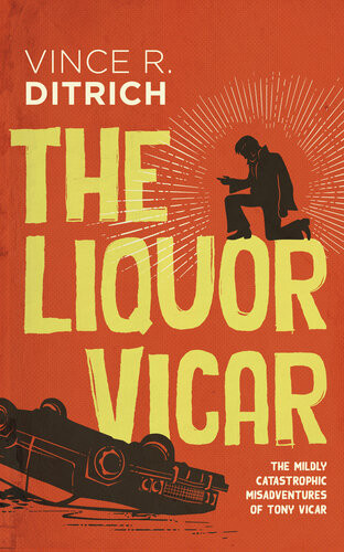 The Liquor Vicar Vince R Ditrich