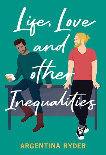 Life Love And Other Inequalities Argentina Ryder