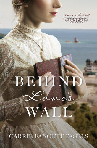 Behind Loves Wall Carrie Fancett Pagels