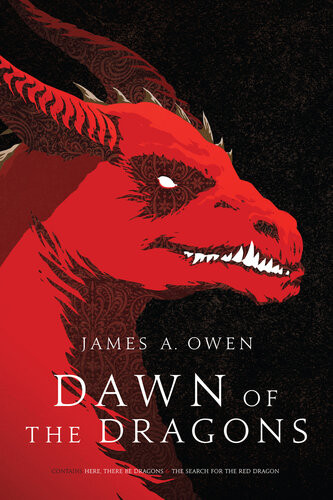 Dawn Of The Dragons Here There Be Dragons The Search For The Red Dragon James A Owen