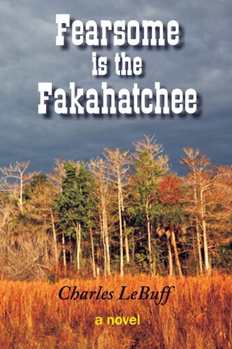 Fearsome Is The Fakahatchee Charles Lebuff