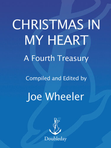 Christmas In My Heart A Fourth Treasury Stories To Share The Spirit Of The Season Joe Wheeler